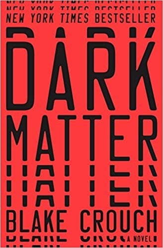 Dark Matter by Blake Crouch